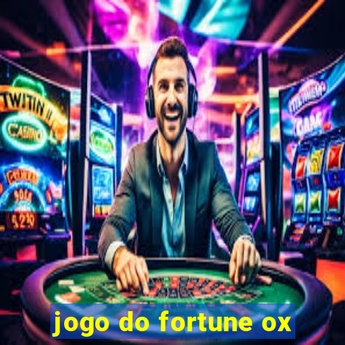 jogo do fortune ox